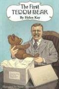 The First Teddy Bear - Kay, Helen