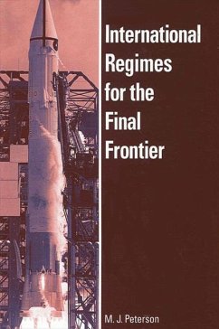 International Regimes for the Final Frontier - Peterson, M. J.