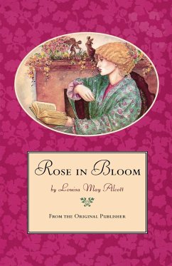 Rose in Bloom - Alcott, Louisa May