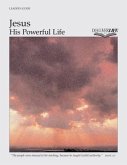 Jesus: His Powerful Life