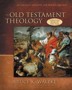 An Old Testament Theology - Waltke, Bruce K.
