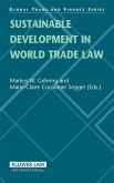Sustainable Development in World Trade Law Sustainable Development in World Trade Law