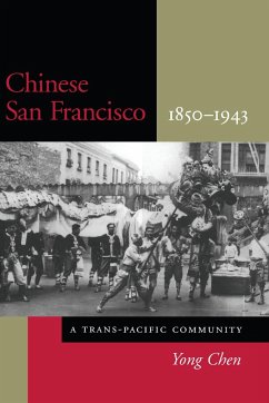 Chinese San Francisco, 1850-1943 - Chen, Yong