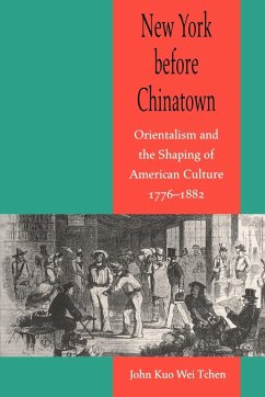 New York Before Chinatown - Tchen, John Kuo Wei