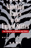 Abortion Rates in the United States: The Influence of Opinion and Policy