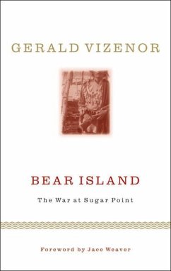 Bear Island - Vizenor, Gerald Vizenor