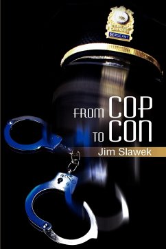 From Cop to Con - Slawek, Jim