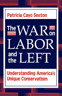 The War On Labor And The Left - Sexton, Patricia Cayo