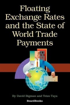 Floating Exchange Rates and the State of World Trade Payments - Bigman, David; Taya, Teizo