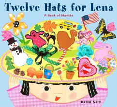 Twelve Hats for Lena: A Book of Months - Katz, Karen