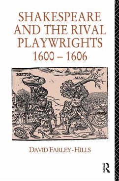 Shakespeare and the Rival Playwrights, 1600-1606 - Farley-Hills, David