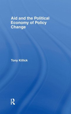 Aid and the Political Economy of Policy Change - Killick, Tony