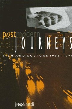 Postmodern Journeys: Film and Culture 1996-1998 - Natoli, Joseph