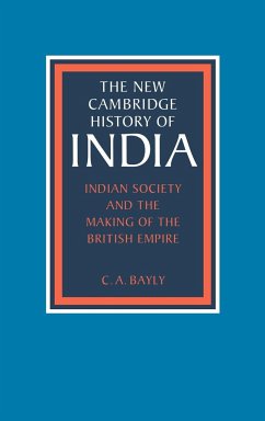 Indian Society and the Making of the British Empire - Bayly, Christopher Alan; Bayly, C. A.