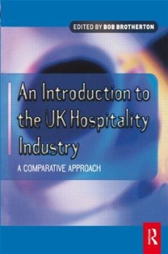 Introduction to the UK Hospitality Industry: A Comparative Approach - Brotherton, Bob (ed.)