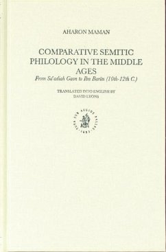 Comparative Semitic Philology in the Middle Ages: From Saʿadiah Gaon to Ibn Barūn (10th-12th C.) - Maman, Aharon