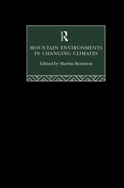 Mountain Environments in Changing Climates - Beniston, Martin (ed.)