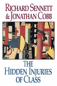 The Hidden Injuries of Class - Sennett, Richard