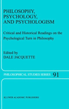 Philosophy, Psychology, and Psychologism - Jacquette, Dale (ed.)