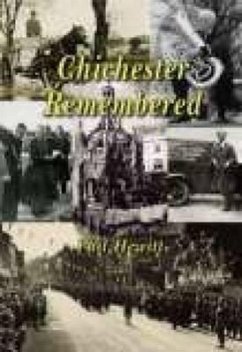 Chichester Remembered: Remember When - Hewitt, R.