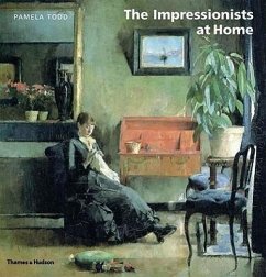 The Impressionists at Home - Todd, Pamela