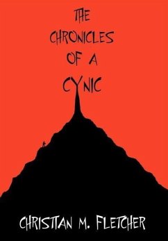 The Chronicles of a Cynic - Fletcher, Christian M.