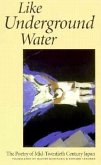 Like Underground Water: The Poetry of Mid-Twentieth Century Japan