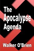 The Apocalypse Agenda The Apocalypse Agenda