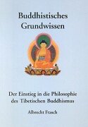 Buddhistisches Grundwissen - Frasch, Albrecht