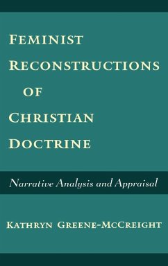 Feminist Reconstructions of Christian Doctrine - Greene-Mccreight, Kathryn; Greene-Mccreight, Kathryn Feminist Reconstructions of Christian Doctrine - Greene-Mccreight, Kathryn; Greene-Mccreight, Kathryn