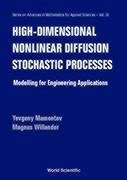 High-Dimensional Nonlinear Diffusion Stochastic Processes - Mamontov, Yevgeny; Willander, Magnus