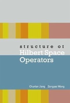 Structure Of Hilbert Space Operators - Jiang, Chunlan (Hebei Normal Univ, China); Wang, Zongyao (East China Univ Of Sci & Tech, China)