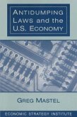 Antidumping Laws and the U.S. Economy