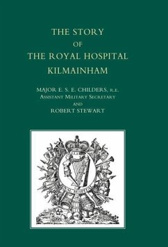 Story of the Royal Hospital Kilmainham - Major E. S. E. Childers and Robert Stewa