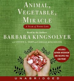 Animal, Vegetable, Miracle - Kingsolver, Barbara; Kingsolver, Camille; Hopp, Steven L