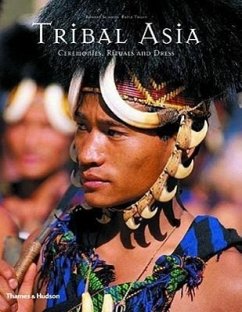 Tribal Asia: Ceremonies, Rituals and Dress - Schmid, Robert; Trupp, Fritz