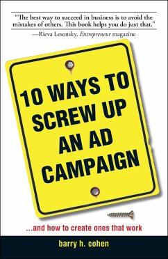 10 Ways to Screw Up an AD Campaign - Cohen, Barry H