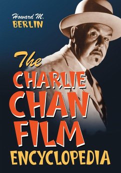 The Charlie Chan Film Encyclopedia - Berlin, Howard M.