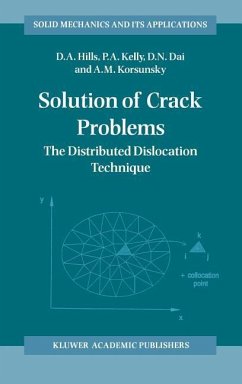 Solution of Crack Problems - Korsunsky, A. M.;Dai, D. N.;Kelly, P. A.