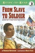 From Slave to Soldier - Hopkinson, Deborah