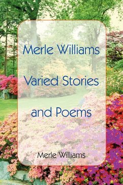 Merle Williams Varied Stories and Poems - Williams, Merle