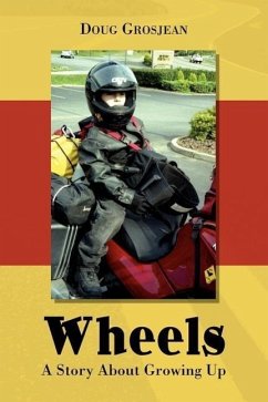 Wheels: A Story About Growing Up - Grosjean, Doug