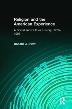 Religion and the American Experience - Swift, Donald C