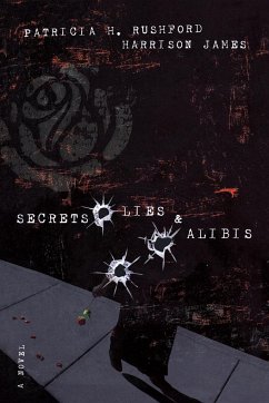Secrets, Lies & Alibis - Rushford, Patricia H.; James, Harrison