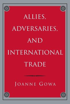 Allies, Adversaries, and International Trade - Gowa, Joanne