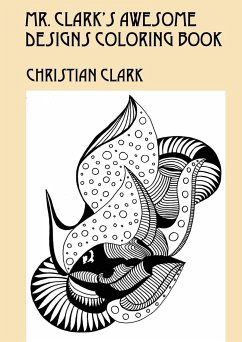 Mr. Clark's Awesome Designs Coloring Book - Clark, Christian