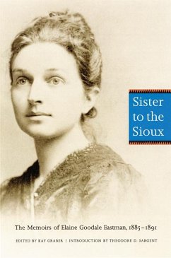 Sister to the Sioux - Eastman, Elaine Goodale