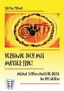 Verbinde Dich mit Mutter Erde! - Frank, Stefan