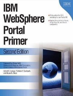 IBM Websphere Portal Primer: Second Edition - Iyengar, Ashok; Olson, Bruce; Gadepalli, Venkata