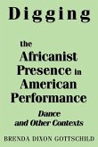 Digging the Africanist Presence in American Performance